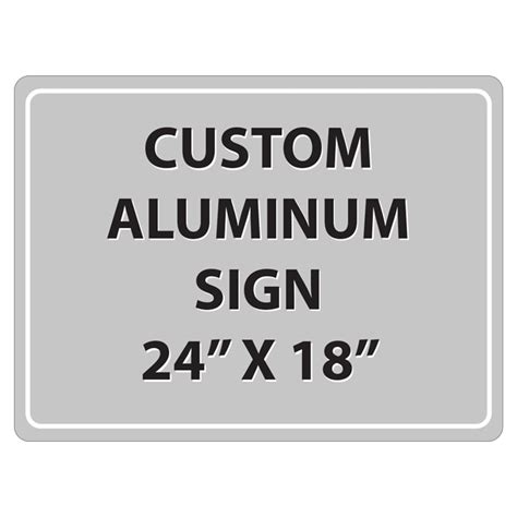 18 x 24 metal sign sheet|custom aluminum signs cheap.